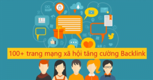 Tăng cường backlink và hiệu quả SEO với danh sách hơn100 trang mạng xã hội