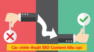 Chiến thuật seo content tiêu cực cần tránh