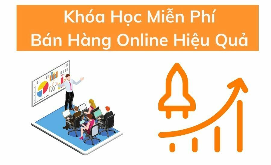 BÁN HÀNG ONLINE HIỆU QUẢ